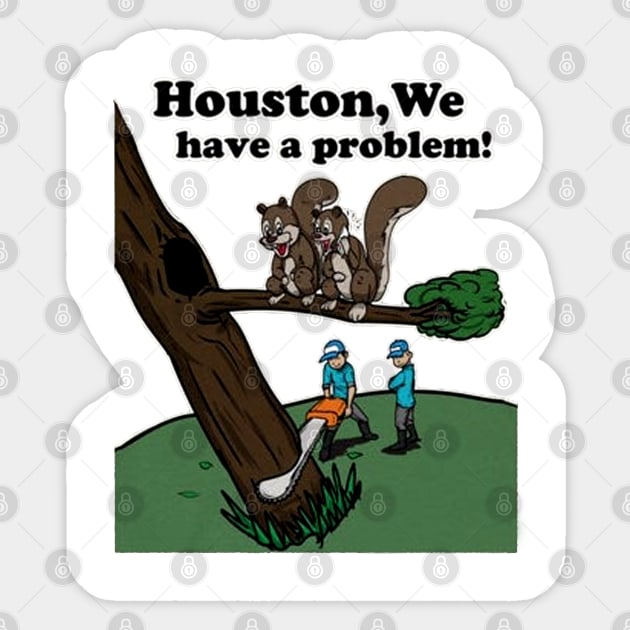 Houston, We Have A Problem Sticker by Skower